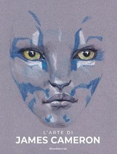 L'ARTE DI JAMES CAMERON  - Silvana
