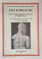 Gli etruschi. L'et� aurea