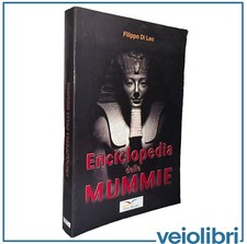 Enciclopedia delle mummie Filippo Di Leo egittologia antropologia archeologia