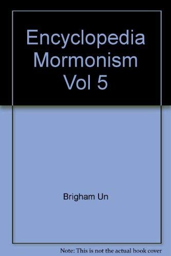 Encyclopedia mormonism - of,