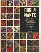 Fiori e piante : dizionario delle piante da giardino, da appartamento e da serr