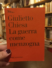 La Guerra come Menzogna - Giulietto Chiesa - Nottetempo 2003 1° Edizione