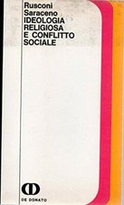 Ideologia religiosa e conflitto sociale. Ideologia e società; [Paperb