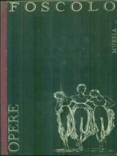 OPERE PRIMA EDIZIONE  FOSCOLO