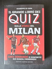 Giuseppe Di Cera IL GRANDE LIBRO DEI QUIZ SULLA STORIA DEL MILAN Newton Editori