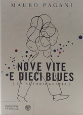 libro nove vite e dieci blues autobiografia pagani bompiani overlock giunti 2022