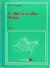 Analisi matematica di base vol.III. . Fulvio Bongiorno. 1995. .