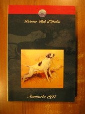 POINTER CLUB D'ITALIA annuario 1997 manuale cani prove di caccia cinofilia 