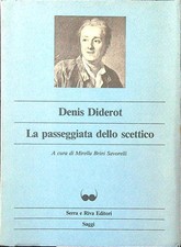 LA PASSEGGIATA DELLO SCETTICO DIDEROT DENIS SERRA E RIVA EDITORI 1984 SAGGI