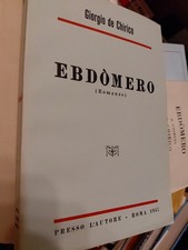 Giorgio De Chirico Ebdòmero Romanzo 1957