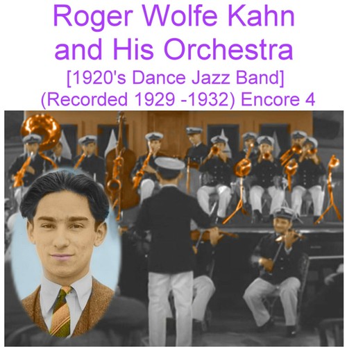 Roger wolfe kahn and - and, his