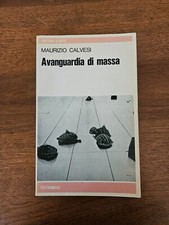 Maurizio Calvesi - Avanguardia di massa - Feltrinelli - Prima Edizione 1978