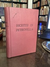CUCINA GASTRONOMIA- RICETTE DI PETRONILLA - EDIZIONI OLIVINI 1938