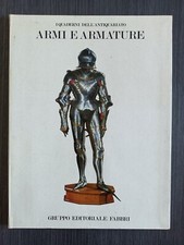 Armi E Armature Saggio Storico Antiquariato Spade Asce Archibugio rinascimento