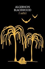 I SALICI  - BLACKWOOD ALGERNON