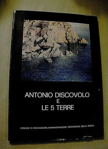 Antonio discovolo 5 terre - discovolo, le