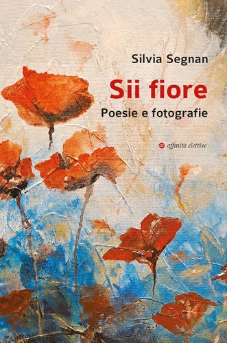 Sii fiore poesie - sii,