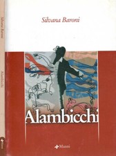 Alambicchi. . Sivana Baroni. 2005. .