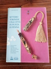 Silvio Bertotto Settimo Torinese una città in punta di penna libro collezionisti