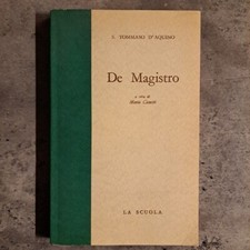 Tommaso d'Aquino - De Magistro - a cura di Mario Casotti - La Scuola, 1957