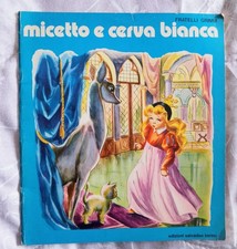Micetto E Cerva Bianca - Edizioni Salvadeo Torino 