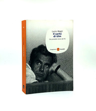 Il Sarti di Ulm - Lucio Magri . Il Saggiatore 2009