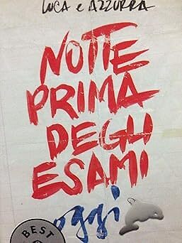 Notte prima degli esami - , oggi