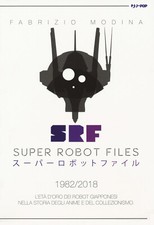 Super Robot Files 1982-2018