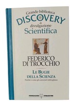 Le Bugie della Scienza Federico Di Trocchio