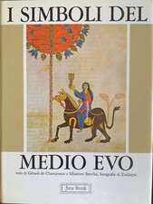 Gérard de Champeaux e Sébastien Sterckx - I simboli del Medio Evo Jaca Book 1992