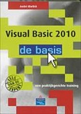 Visual Basic 2010 / druk 1 (De Basis) by Obelink, André André Obelink