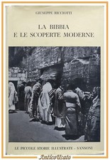 LA BIBBIA E LE SCOPERTE MODERNE di Giuseppe Ricciotti 1961 Sansoni Libro