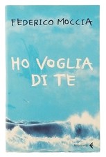 Federico Moccia Ho voglia di