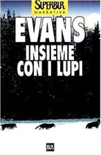 Insieme con i lupi - Evans Nicholas