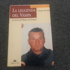 La leggenda del Vampa: La storia del Mostro di Firenze?Giuseppe Alessandri