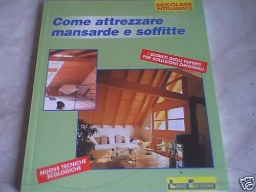 Come attrezzare mansarde - come, e