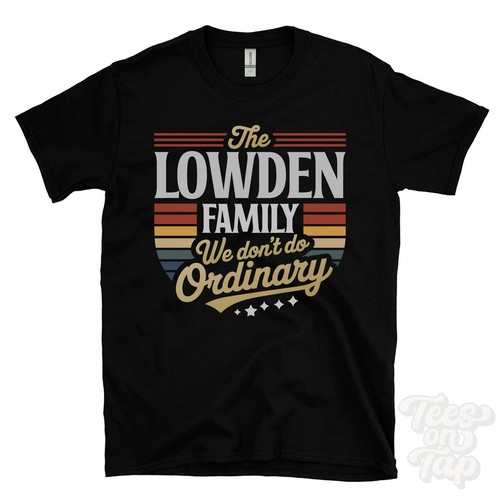 Shirt the lowden family we - lowden,