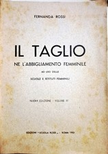 Libro Il Taglio ne l'abbigliamento femminile - Fernanda Rossi - Scuola Rossi