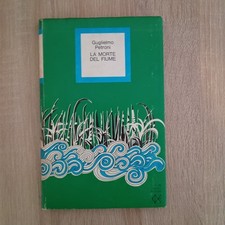 GUGLIELMO PETRONI - LA MORTE DEL FIUME - club degli editori