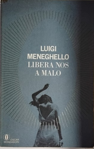 Libera nos malo - a, meneghello
