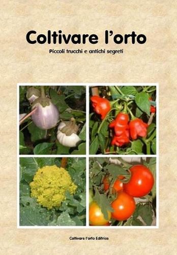 Coltivare orto piccoli - l'orto.,