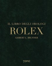 ROLEX. IL LIBRO DEGLI OROLOGI