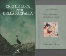 DE LUCA Erri, Il peso della farfalla + MANZINI A., Ogni riferimento è puramente 