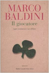 Giocatore ogni scommessa - il, (ogni