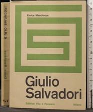 GIULIO SALVADORI. ENRICA MASCHERPA. EDITRICE VITA E PENSIERO.