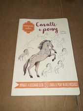 Cavalli e pony. Disegnare è