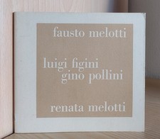 Fausto Melotti, Luigi Figini, Gino Pollini, Renata Melotti - CATALOGO 1984