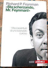 "STA SCHERZANDO, MR. FEYNMAN!" - RICHARD P. FEYMAN - ZANICHELLI
