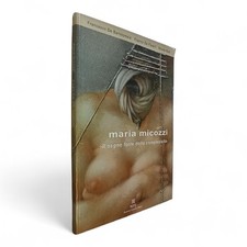 MARIA MICOZZI - IL SEGNO FORTE - MANCONI PEYRANO EDITORI