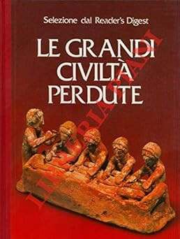 Grandi civilta perdute - le,